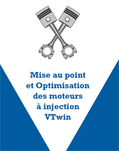 Mise au point et Optimisation des moteurs � injection VTwin